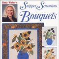 Cover Art for 9780873493956, Cindy Walter's Snippet Sensations Bouquets by Cindy Walter