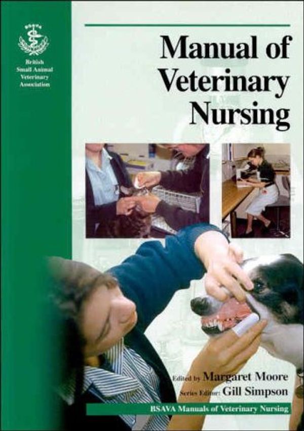 Cover Art for 9780905214504, BSAVA Manual of Veterinary Nursing (Manual of Veterinary Care) by Margaret C. Moore