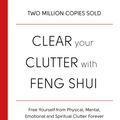 Cover Art for 9780349417462, Clear Your Clutter With Feng Shui by Karen Kingston