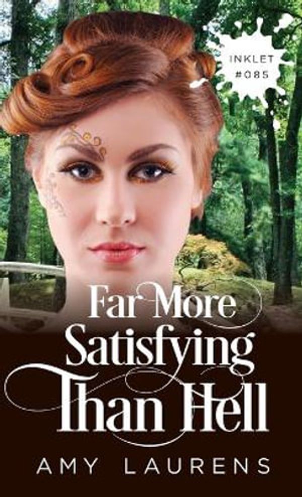 Cover Art for 9781922434258, Far More Satisfying Than Hell (85) by Laurens, Amy