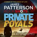 Cover Art for 9781786140302, Private Royals by James Patterson