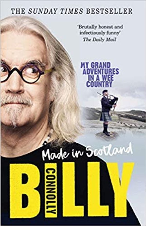 Cover Art for B07S3GP466, Made In Scotland: My Grand Adventures in a Wee Country [By Billy Connolly] -[Paperback] Best sold book in -Ballet Biographies by IndiBooks