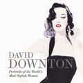 Cover Art for 9781780676180, David Downton Portraits of the World's Most Stylish Women by David Downton