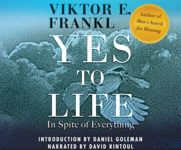Cover Art for 9781662005008, Yes to Life: In Spite of Everything by Viktor E. Frankl