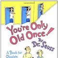 Cover Art for 9780394553955, You're Only Old Once by Dr. Seuss