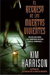 Cover Art for 9780060856946, Regreso de los Muertos Vivientes, El (Spanish Edition) by Kim Harrison