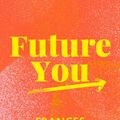 Cover Art for 9781775492283, Future You by Frances Valintine