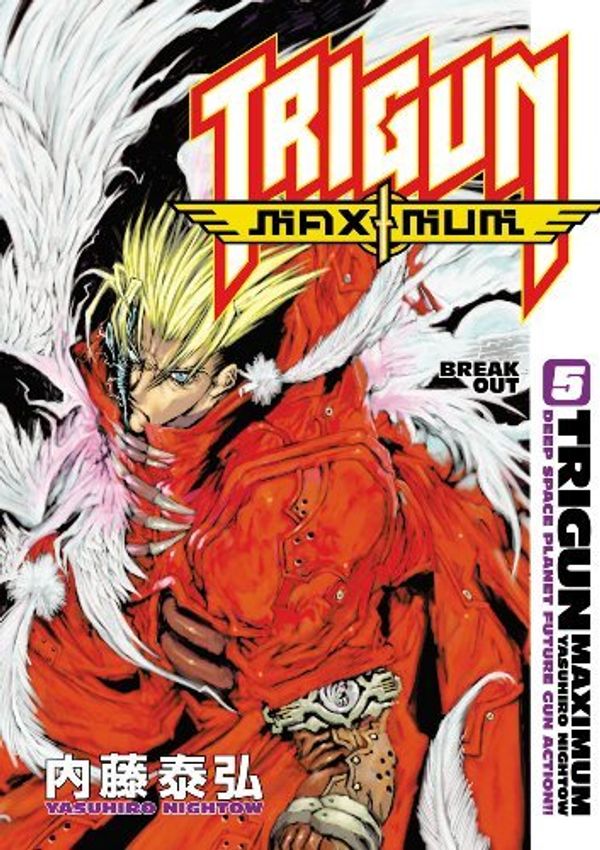 Cover Art for 9781593073442, Trigun Maximum: Break out v. 5 by Yasuhiro Nightow
