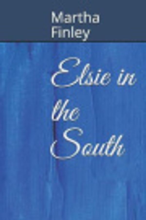 Cover Art for 9798569613212, Elsie in the South by Martha Finley