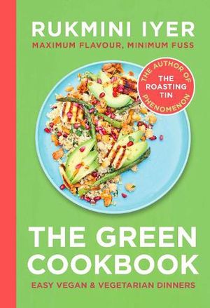 Cover Art for 9781529110449, The Green Cookbook: Easy Vegan & Vegetarian Dinners by Rukmini Iyer