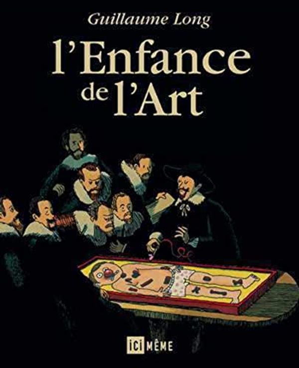 Cover Art for 9782369120063, L'Enfance de l'Art by Guillaume Long