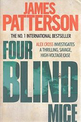 Cover Art for 9780755381265, Four Blind Mice by James Patterson