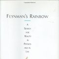 Cover Art for 9780446530453, Feynman's rainbow : a search for beauty in physics and in life by Leonard Mlodinow