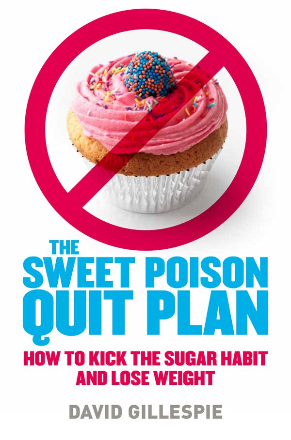 Cover Art for 9780857964540, Sweet Poison Quit Plan by David Gillespie