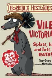 Cover Art for 9781407135809, Vile Victorians by Terry Deary
