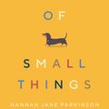 Cover Art for 9781783352364, The Joy of Small Things by Hannah Jane Parkinson