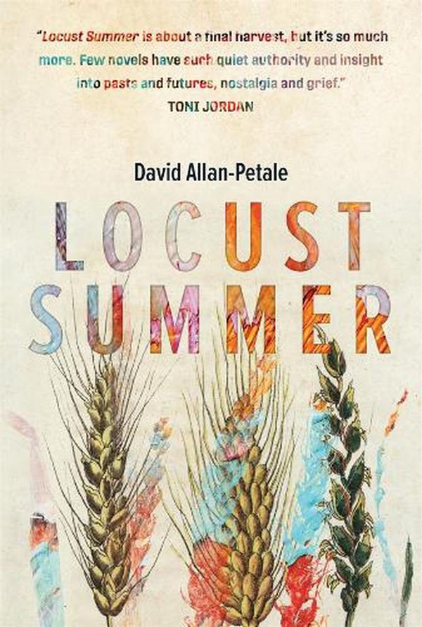 Cover Art for 9781925816365, Locust Summer by David Allan-Petale
