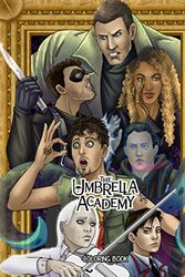 Cover Art for 9798735496724, The Umbrella Academy Coloring Book: An Amazing Coloring Book For Adults To Relax And Relieve Stress With Bunch Of Flawless Images by Alain Alexandre