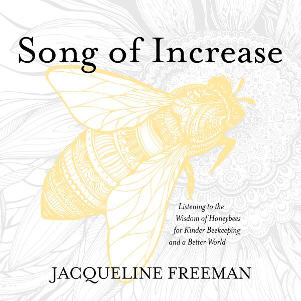 Cover Art for B01KTY772K, Song of Increase: Listening to the Wisdom of Honeybees for Kinder Beekeeping and a Better World (Unabridged) by Unknown