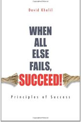 Cover Art for 9780987191502, When All Else Fails, Succeed! by David Khalil