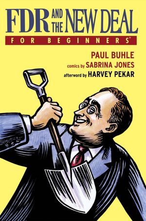 Cover Art for 9781934389584, FDR and the New Deal for Beginners by Paul Buhle