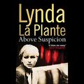 Cover Art for 9780743596428, Above Suspicion by Lynda La Plante