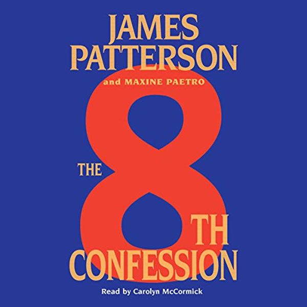 Cover Art for B0027Z8P6W, The 8th Confession by James Patterson, Maxine Paetro