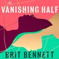 Cover Art for B085CNF43L, The Vanishing Half by Brit Bennett