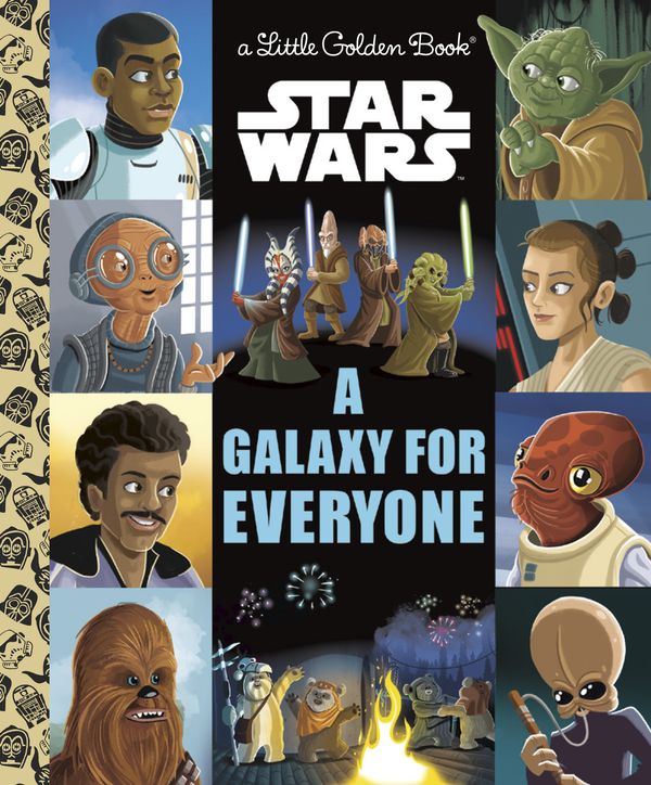 Cover Art for 9780736441537, A Galaxy for Everyone (Star Wars) by Golden Books
