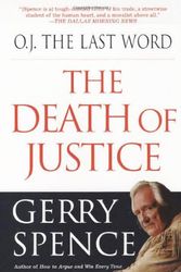 Cover Art for 9780312195199, O.J. the Last Word: The Death of Justice by Gerry L. Spence
