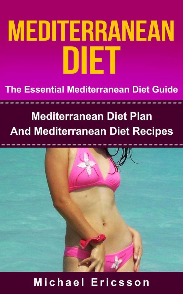Cover Art for 9781507001363, Mediterranean Diet - The Essential Mediterranean Diet Guide: Mediterranean Diet Plan And Mediterranean Diet Recipes by Dr. Michael Ericsson