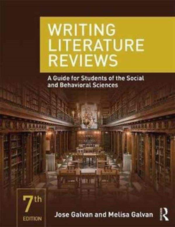Cover Art for 9780415315746, Writing Literature Reviews: A Guide for Students of the Social and Behavioral Sciences by Jose L. Galvan