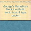 Cover Art for 9780140868692, George's Marvellous Medicine (Book & Tape) by Roald Dahl