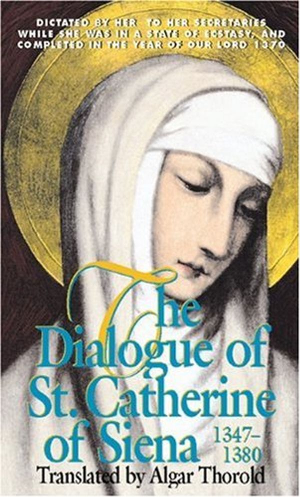 Cover Art for 9780895550378, The Dialogue by St. Catherine Of Siena