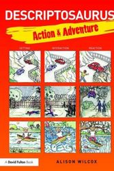 Cover Art for 9781138858695, Descriptosaurus: Action and Adventure by Alison Wilcox
