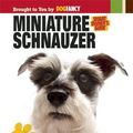 Cover Art for 9781593787745, Miniature Schnauzer by Dog Fancy Magazine