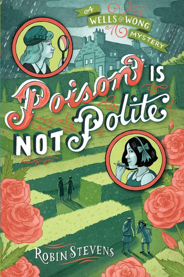 Cover Art for 9781481422178, Poison Is Not Polite (Wells & Wong Series) by Robin Stevens