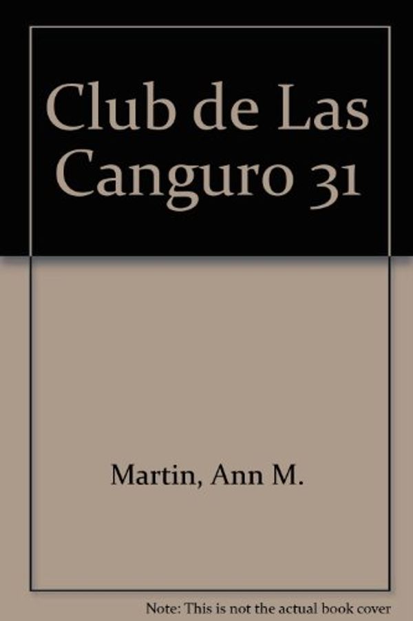 Cover Art for 9788427236813, Club de Las Canguro 31 (Spanish Edition) by Ann M. Martin