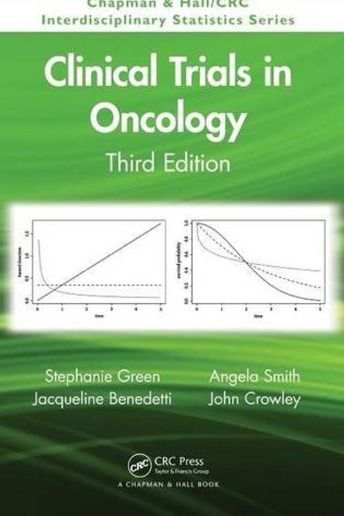 Cover Art for 9781439814482, Clinical Trials in Oncology by John Crowley