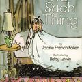 Cover Art for 9781563974908, No Such Thing by Jackie French Koller