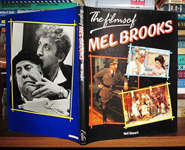 Cover Art for 9780671089610, The Films of Mel Brooks by Sinyard, Neil