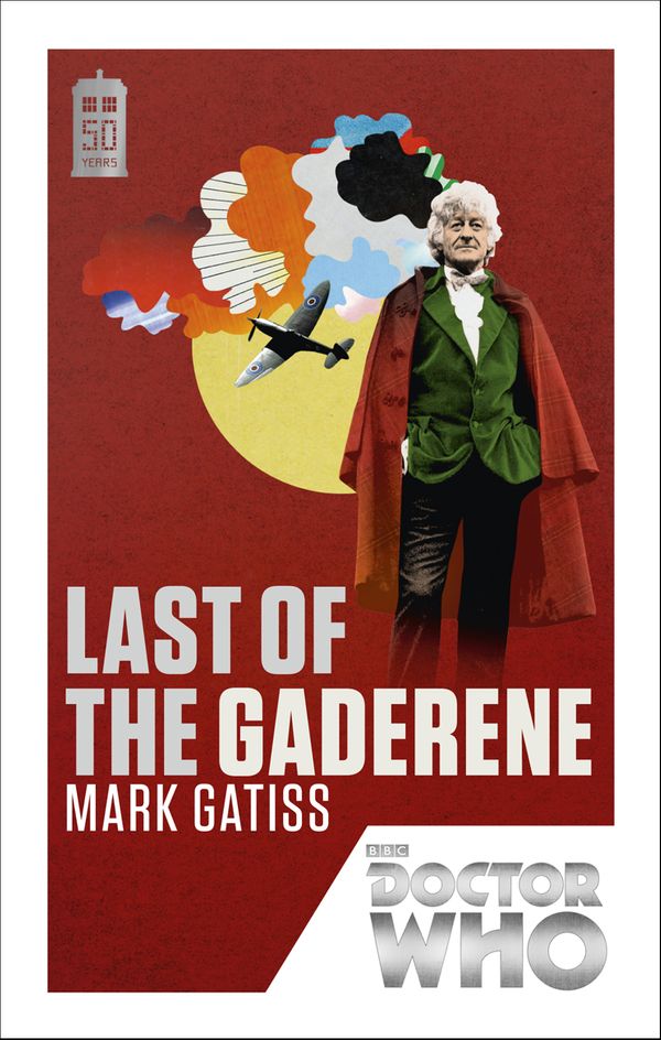Cover Art for 9781849905978, Doctor Who: Last of the Gaderene by Mark Gatiss