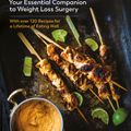 Cover Art for 9781615196517, The Bariatric Bible: Your Essential Companion to Weight Loss Surgery--With Over 120 Recipes for a Lifetime of Eating Well by Bowen Ball, Carol