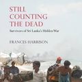 Cover Art for 9781846274695, Still Counting the Dead by Frances Harrison