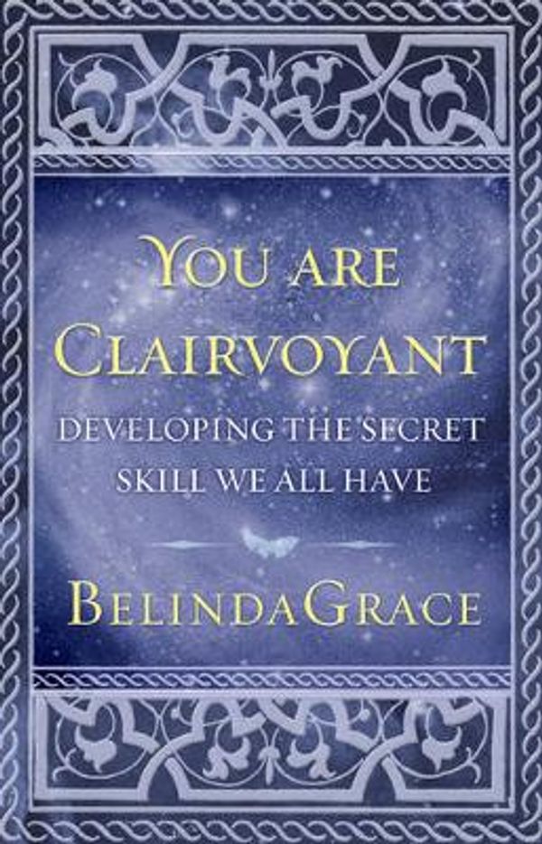Cover Art for 9781921295041, You are Clairvoyant by Belinda Grace