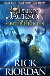 Cover Art for 9780141360515, Percy Jackson and the Greek Heroes by Rick Riordan
