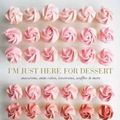 Cover Art for 9781743368879, I'm Just Here for Dessert by Caroline Khoo