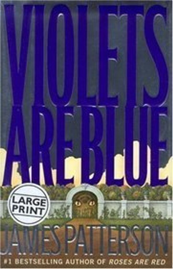 Cover Art for 9780739421895, Violets Are Blue by James Patterson