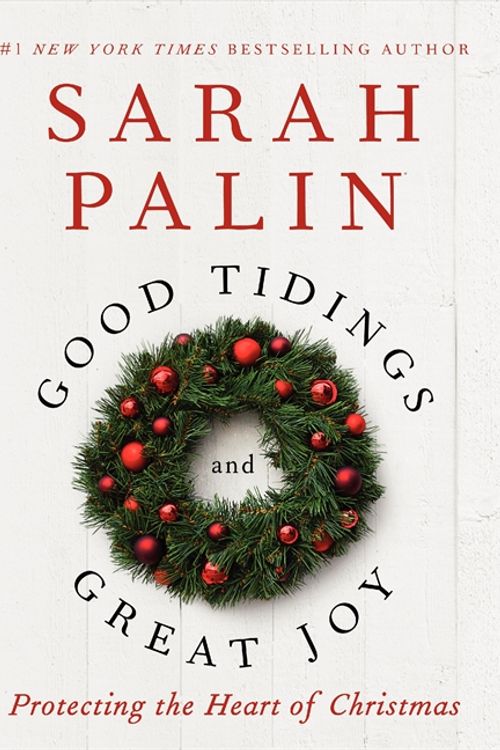 Cover Art for 9780062292889, Good Tidings and Great Joy by Sarah Palin