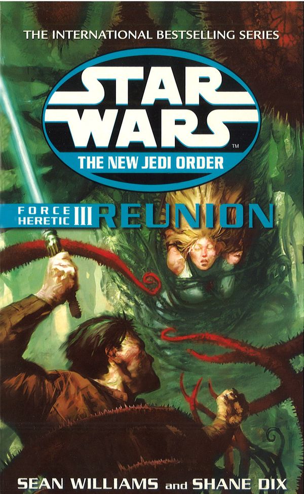 Cover Art for 9781448151974, Star Wars: The New Jedi Order - Force Heretic III Reunion by Sean Williams, Shane Dix